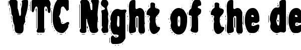 VTC Night of the dead corrupt font preview
